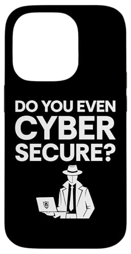 Hülle für iPhone 14 Pro Do You Even Cyber Secure? Cyber Security von Etischer Hacker Computersicherheit Design