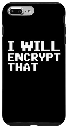 Hülle für iPhone 7 Plus/8 Plus I Will Encrypt That Cyber Security von Etischer Hacker Computersicherheit Design