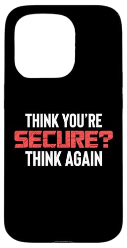 Hülle für iPhone 15 Pro Think Youre Secure? Cyber Security Engineer von Etischer Hacker Computersicherheit Designs