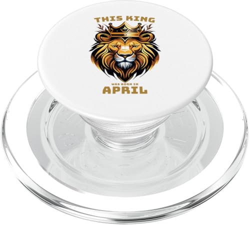 Dieser König wurde im April geboren, Geburtstagsfeier PopSockets PopGrip für MagSafe von Every Month Birthday King Apparel