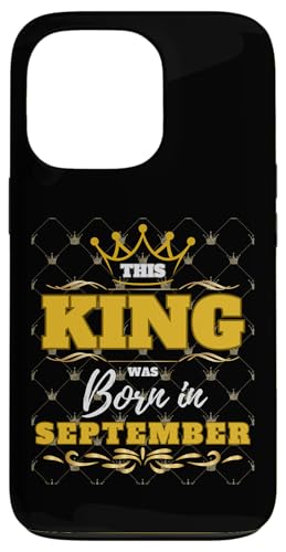 Hülle für iPhone 13 Pro Dieser König wurde im September geboren, Geburtstagsfeier von Every Month Birthday King Apparel