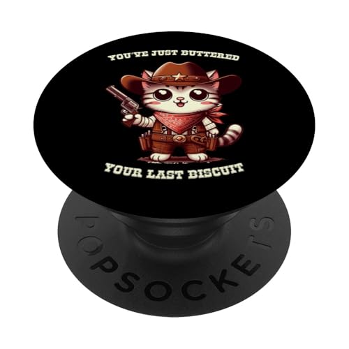 Du hast gerade deinen letzten Keks gebuttert, Cute Kitten Cowboy PopSockets Klebender PopGrip von Everything Is Currency