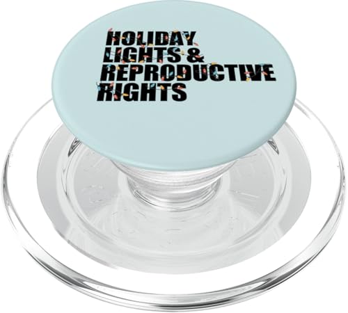 Urlaubslichter und reproduktive Rechte schützen das ROE Meme PopSockets PopGrip für MagSafe von FEMINIST CHRISTMAS Sleigh the Patriarchy Memes