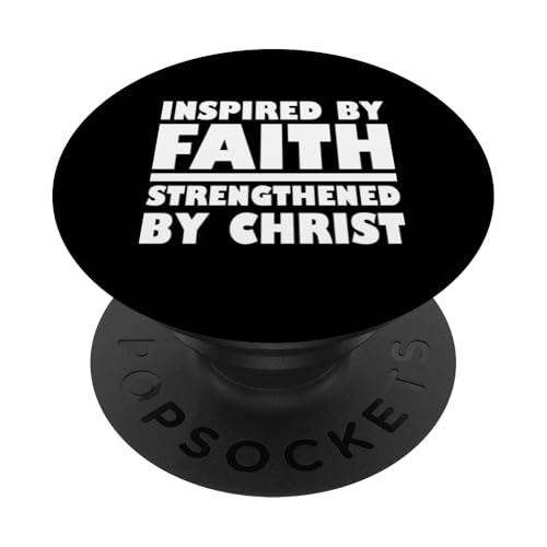 Inspiriert von Glaube, gestärkt durch Christus Spiritual Beleive PopSockets Klebender PopGrip von FRESAN Christian Quotes Christianity God Jesus