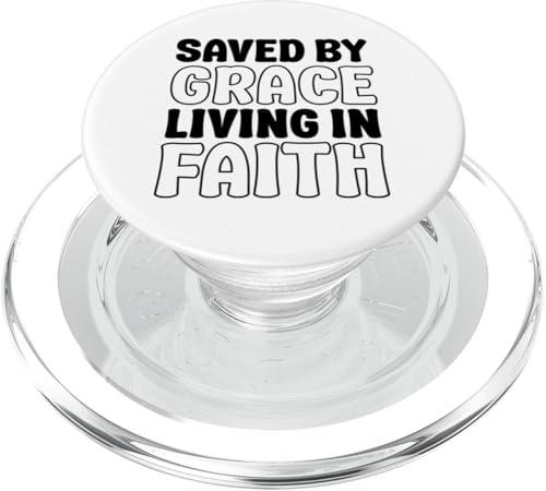 Saved by Grace, Living in Faith Inspirational Biblical PopSockets PopGrip für MagSafe von FRESAN Christian Quotes Christianity God Jesus