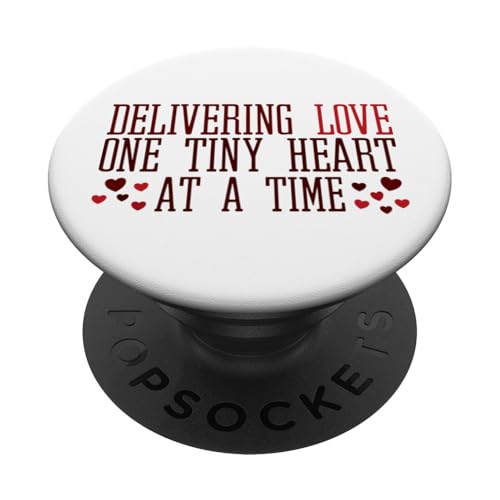 Delivering Love One Tiny Heart at a Time Babies Hebamme PopSockets Klebender PopGrip von FRESAN Cute Caring Hearts NICU Nurse Newborn Baby