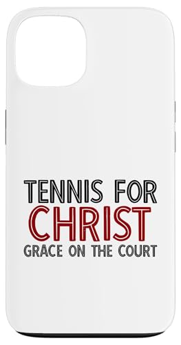 Hülle für iPhone 13 Tennis for Christ Grace auf dem Platz Jesus Christian Faith von FRESAN God Funny Tennis Player Trainer Sport Game