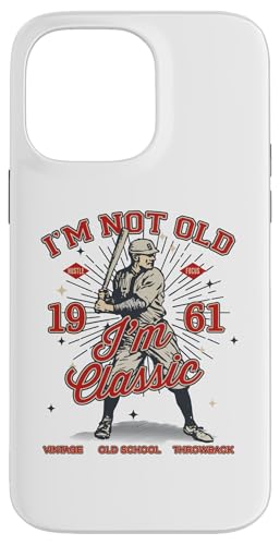 Hülle für iPhone 14 Pro Max Funny Not Old I'm Classic 1961 Baseball Lover 64. Geburtstag von FUNNY I'M NOT OLD I'M CLASSIC BASEBALL BIRTHDAY