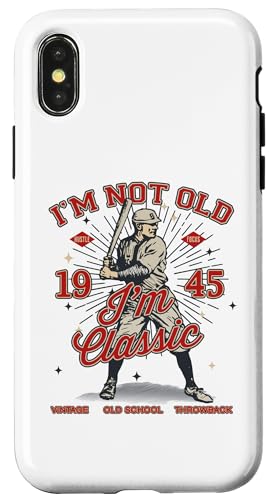 Hülle für iPhone X/XS I'M NOT OLD I'M CLASSIC 1945, 80. GEBURTSTAG EINES BASEBALLLIEBHABERS von FUNNY I'M NOT OLD I'M CLASSIC BASEBALL BIRTHDAY