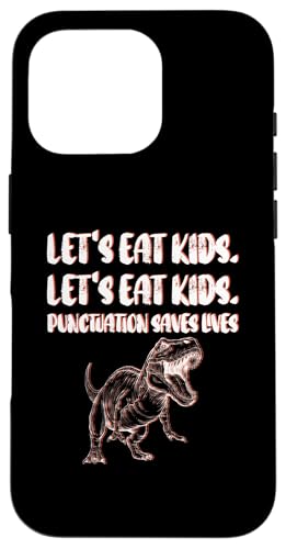 Hülle für iPhone 16 Pro Lustige Satzzeichen "Let's Eat Kids" rettet Leben von FUNNY