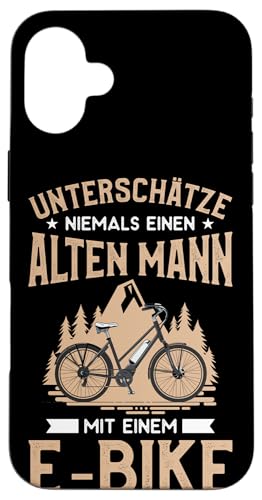 Unterschätze Niemals Einen Alten Mann E-Bike Hülle für iPhone 16 Plus von Fahrrad Berg E-Bike Abenteuer Fahren