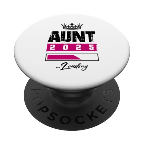 Aunt 2025 Loading | Family Funny Zitat PopSockets Klebender PopGrip von Fam Fun Style Mood