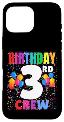 Hülle für iPhone 16 Pro Max 3 Years Old It's My 3rd Birthday Crew Luftballons für Jungen und Mädchen von Family Match Birthday Toddler, Boys , Bday Outfit