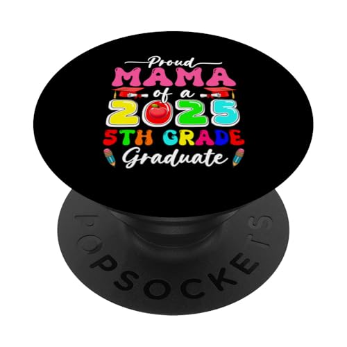 Proud Mama Of A 2025 5th Grade Graduate Family Group PopSockets Klebender PopGrip von Family Women Graduation Costume