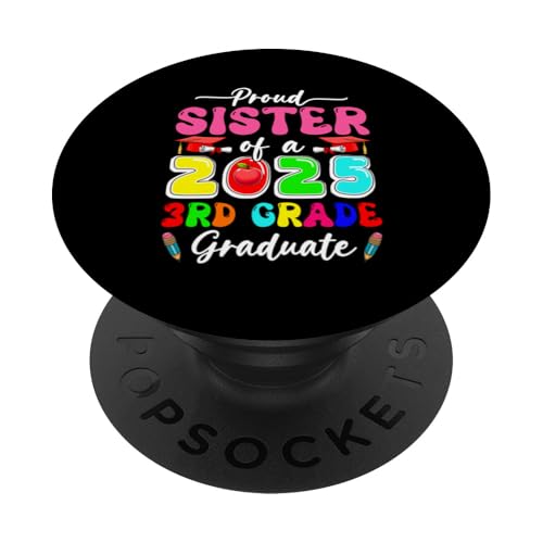 Proud Sister Of A 2025 3rd Grade Graduate Family Group PopSockets Klebender PopGrip von Family Women Graduation Costume