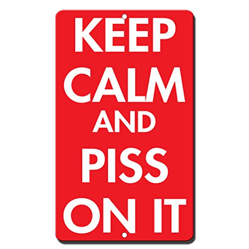 Metallschild, Aufschrift "Keep Calm And Piss On It", 20,3 x 30,5 cm von Fastasticdeals