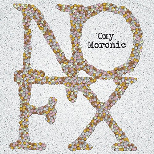 Oxy Moronic (Limited White 7") [Vinyl Single] von Fat Wreck (Edel)