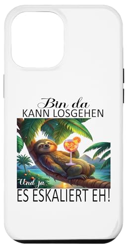 Hülle für iPhone 15 Plus Faultier Bin da kann losgehen und ja es eskaliert eh Kostüm von Faultier Partykostüm für Mädelsabend Partyshirt