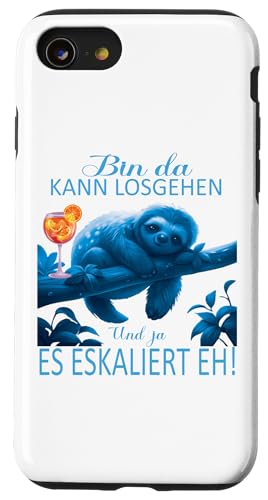 Hülle für iPhone SE (2020) / 7 / 8 Faultier Bin da kann losgehen und ja es eskaliert eh Kostüm von Faultier Partykostüm für Mädelsabend Partyshirt