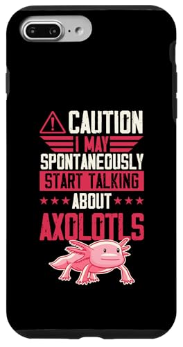 Hülle für iPhone 7 Plus/8 Plus Caution I May Spontan Start Talking About Axolotls von Favorite Animal Wholesome Pet Axolotl Lover Merch