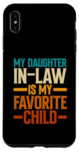 Hülle für iPhone XS Max My Daughgther In Law Is My Favorite Child Father Mother-In-Law von Favorite Daugther-In-Law Design