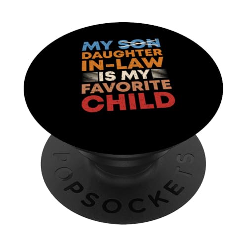 My Daughgther In Law Is My Favorite Child Father Mother-In-Law PopSockets Klebender PopGrip von Favorite Daugther-In-Law Design