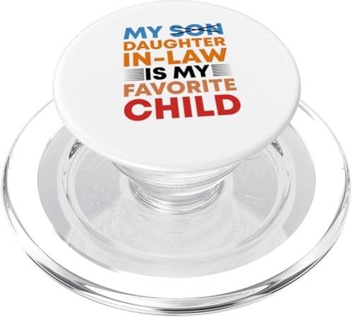 My Daughgther In Law Is My Favorite Child Father Mother-In-Law PopSockets PopGrip für MagSafe von Favorite Daugther-In-Law Design