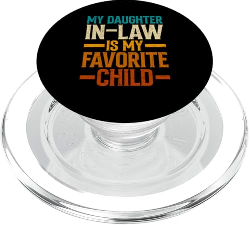 My Daughgther In Law Is My Favorite Child Father Mother-In-Law PopSockets PopGrip für MagSafe von Favorite Daugther-In-Law Design