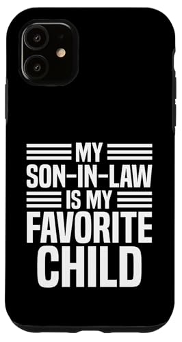 Hülle für iPhone 11 Mein Schwiegersohn ist mein Lieblingskind Vater Schwiegermutter von Favorite Son-In-Law Design