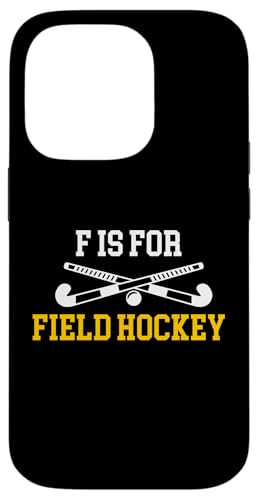 F Is For Field Hockey Player Hülle für iPhone 14 Pro von Feldhockey Spieler Design Idee