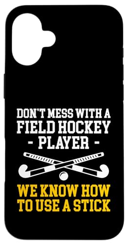 Dont Mess With A Field Hockey Player Hülle für iPhone 16 Plus von Feldhockey Spieler Designs Idee