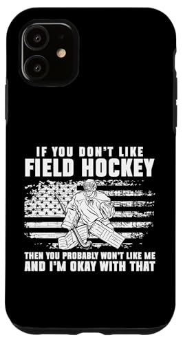 If You Dont Like Field Hockey Player Hülle für iPhone 11 von Feldhockey Spieler Designs Idee