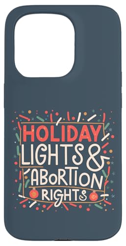 Hülle für iPhone 15 Pro Feministische Weihnachtsbeleuchtung und Abtreibungsrechte Frau von Feminist Xmas Holiday Lights And Abortion Rights