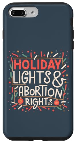 Hülle für iPhone 7 Plus/8 Plus Feministische Weihnachtsbeleuchtung und Abtreibungsrechte Frau von Feminist Xmas Holiday Lights And Abortion Rights