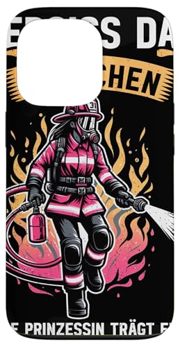 Hülle für iPhone 13 Pro Vergiss Das Krönchen Diese Prinzessin Trägt Feuerwehrhelm von Feuerwehr Frauen Jugendfeuerwehr Feuerwehrberuf