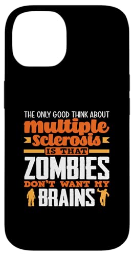 Hülle für iPhone 14 Zombies Don't Want My Brain Multiple Sklerose Bewusstsein von Fighters Against Multiple Sclerosis Awareness