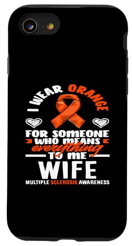 Hülle für iPhone SE (2020) / 7 / 8 Tragen Sie Orange, denn es bedeutet alles, Frau, MS-Bewusstsein von Fighters Against Multiple Sclerosis Awareness