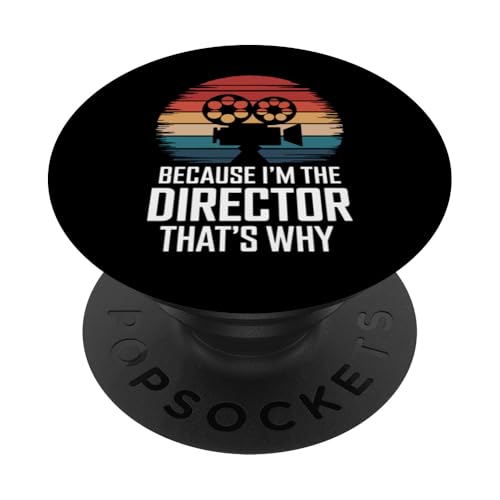 Filmemacher Because I'M The Director That 's Why PopSockets Klebender PopGrip von Filmmaker Movie Director Cinematographer Film