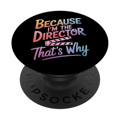 Filmemacher Because I'M The Director That 's Why PopSockets Klebender PopGrip von Filmmaker Movie Director Cinematographer Film