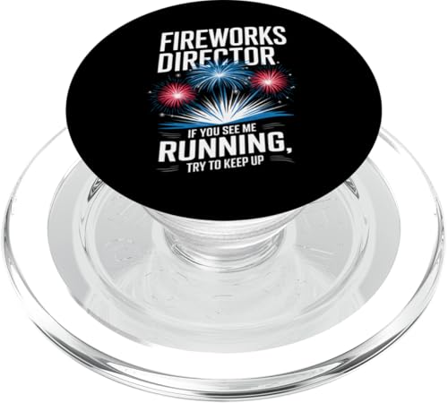 Fireworks Director Wenn Sie mich rennen sehen, versuchen Sie mitzuhalten PopSockets PopGrip für MagSafe von Fireworks Director Pyrotechnics Pyro 4th of July