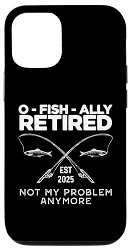 Hülle für iPhone 12/12 Pro O-Fish-Ally im Ruhestand 2025 Nicht mehr mein Problem Fischer von Fishing Way of Life