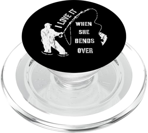 Lustiges Geschenk zum Angeln mit Aufschrift „I Love It When She Bend Over“ PopSockets PopGrip für MagSafe von Fishing Way of Life