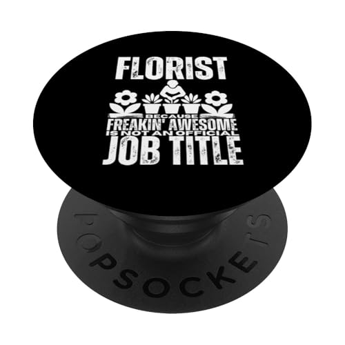 Florist Is An Awesome Job Lustiger Florist PopSockets Klebender PopGrip von Floral Designer Funny Plant Lover