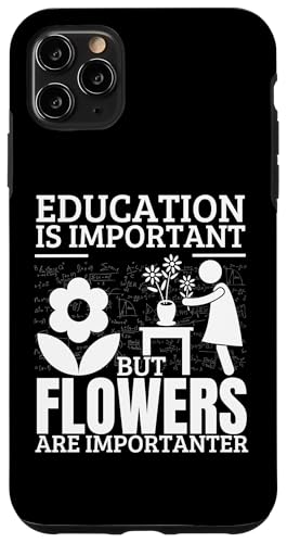 Hülle für iPhone 11 Pro Max Flowers Education Is Important Lustiger Florist von Floral Designer Funny Plant Lover