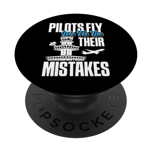 Pilots Fly We Fix Their Mistakes Air Traffic Controller PopSockets Klebender PopGrip von Fluglotse Flugverkehrsleiter Designs Idee