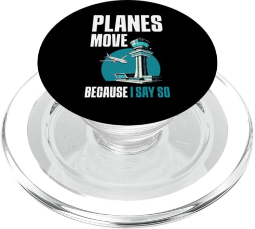 Planes Move Because I Say So Air Traffic Controller PopSockets PopGrip für MagSafe von Fluglotse Flugverkehrsleiter Designs Idee