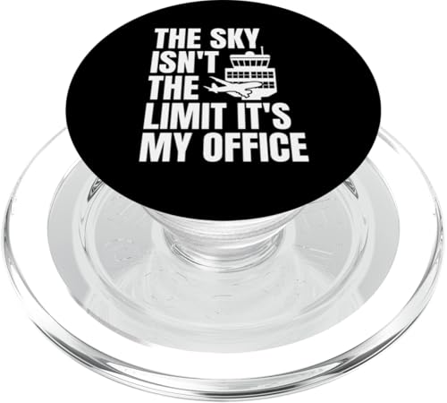 The Sky Isnt The Limit Its My Office Air Traffic Controller PopSockets PopGrip für MagSafe von Fluglotse Flugverkehrsleiter Designs Idee