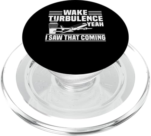 Wake Turbulence Yeah I Swa That Coming PopSockets PopGrip für MagSafe von Fluglotse Flugverkehrsleiter Designs Idee