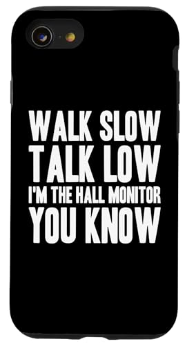 Hülle für iPhone SE (2020) / 7 / 8 Walk Slow Talk Low Hall Monitor Hallway von Fluraufsicht Pausenaufsicht Schulaufsicht Design