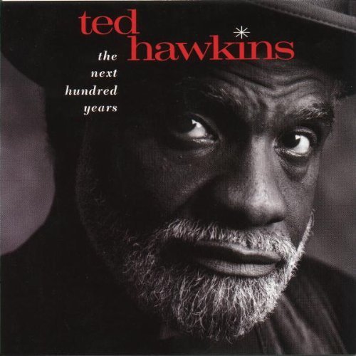 Next Hundred Years by Hawkins, Ted (1994) Audio CD von Fontana Geffen